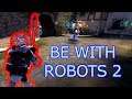Be With Robots 2 #55