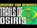 Destiny 2 for NEWBIES - HOW TRIALS OF OSIRIS HAS CHANGED AND NEW LOOT