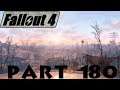 Fallout 4 Part 180: Moments From My Practice Playthrough