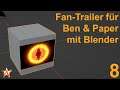 Fan-Trailer für Ben&Paper mit Blender, W20 on Stage