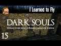 I Learned to Fly  - Let's Play DARK SOULS: Prepare to Die Hungover Edition - ep15