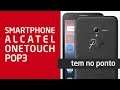 Smartphone Alcatel OneTouch Pop3 | Pontofrio