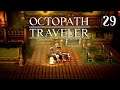 OCTOPATH TRAVELER - Let's Play [Part 29]