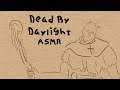 Dead by Daylight | ASMR | Do not ask for whom the bell tolls