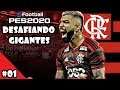 FLAMENGO EUROPEU ! DESAFIANDO GIGANTES #01 DIVISÃO ONLINE ! PES 2020