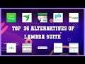 Lambda Suite | Best 36 Alternatives of Lambda Suite