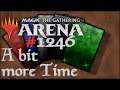 Let's Play Magic the Gathering: Arena - 1246 - A bit more Time