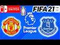 Manchester United Vs. Everton FC. (Premier League) FIFA 21 - Nintendo Switch