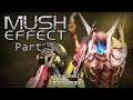 MUSH EFFECT - Part 1 | A DeadLee Mass Effect Montage