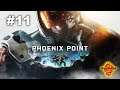 Phoenix Point: Прохождение Часть 11