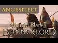 So spielt sich Mount & Blade 2 Bannerlord - 20 Minuten Gameplay (Gamescom 2019 / german)