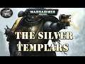 #Warhammer #40k Lore: The Silver Templars