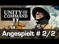 Angespielt - Unity of Command #2/2: Wadi Akarit (Tutorial / Let's Play / Gameplay)