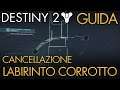 Cancellazione: Labirinto Corrotto (+ Dialoghi) | Guida | Destiny 2 (Stagione del Tecnosimbionte)