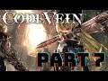 CODE VEIN is good you cowards (Part 7 Full Stream)