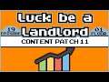 "Content Patch #11 - Stats Menu" Luck Be A Landlord Ep.19