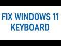 How to Fix Windows 11 Keyboard Can't Typing