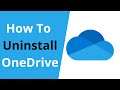 How To Uninstall Microsoft OneDrive App In Windows 10