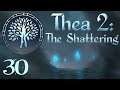 SB Plays Thea 2: The Shattering 30 - Trying Hard