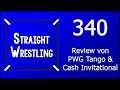 Straight Wrestling #340: Review von PWG Tango & Cash Invitational