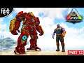 Thanos VS Hulkbusters : End of the World : ARK: Survival Evolved : अभी मजा आयेगा : Part 12 [ Hindi ]