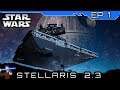 The Empire Returns! Stellaris Star Wars Mod - The Galactic Empire #1