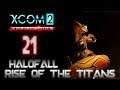 This will be our Tomb - [21] HALOFALL: Rise of the Titans (Wotc+LW2)