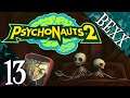 What Did You Do?! | Psychonauts 2 | Stream Part 13