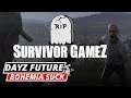 DAYZ SURVIVOR GAMEZ CANCELLED - Why Are Bohemia So Useless - The Future Of Dayz