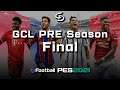 GCL Pre Seasons Final | რატი ნანავა Vs მათე ნანავა | PES 2021
