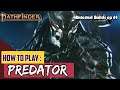 How to Play PREDATOR in Pathfinder 2nd Edition (Yautja build for 2e)