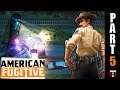 I AM THE POLICE in American Fugitive - Gameplay Part 5 (Full Game Walkthrough)