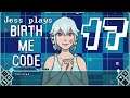 Jess plays Birth ME Code Part 17 - The Prestige