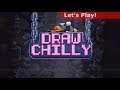 Let's Play: Draw Chilly