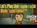 Let's Play Live - Cycle 1 à 50 (Mode "Sans Sueur" - No Sweat)