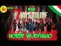 Orda (Horde) vs Rifugio  - 7 Days To Die Alpha17 ITA #48