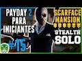 PayDay 2 para Iniciantes #15 - Scarface Mansion [Stealth Solo/Death Sentence/One Down/PT-BR].