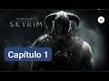 The Elder Scrolls V: Skyrim - Capitulo 1 en Español