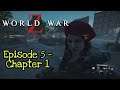 World War Z | Playthrough | Episode 5 - Chapter 1