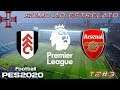 eFootball PES 2020 Rumo Ao Estrelato #3 Premier League Fulham vs Arsenal