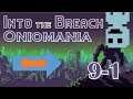 Inverted |Oniomania| Ep33. Into the Breach