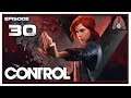 Let's Play Control With CohhCarnage (Thanks To Remedy For The Key) - Episode 30
