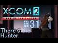 Let's Play X:Com 2 - 31 - There's the Hunter