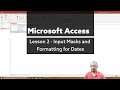 Microsoft Access 365 Lesson 2 - Date Input Mask vs Formatting