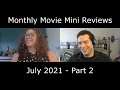 Monthly Movie Mini Reviews - July 2021 (Part 2)
