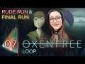 Oxenfree [Rude & Final Run] #07 FINALE - Loop w/ Chiara