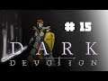 Requêtes - Dark Devotion #15 - Let's Play FR