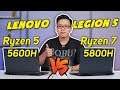 (So sánh) Lenovo Legion 5 (2021) Cùng một dòng máy chọn Ryzen 5 - 5600H hay Ryzen 7 - 5800H...?