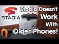 STADIA App Doesn't Work With Older Phones! Setting Up Google Stadia