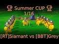 🏆 Summer CUP 🏆 1/16 [RT]Siamant vs [BBT]Grey 🏆